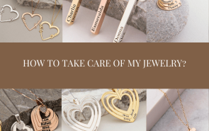 OW TO TAKE CARE OF MY JEWELRY?