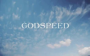 The meaning of Godspeed
